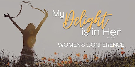 Christian Women's Conference - "My Delight is in Her"