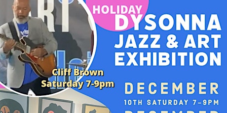 Dysonna Holiday Weekend of Jazz and Art Exhibition