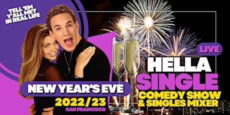 1st Annual "HellaSingle" New Year's Eve Comedy Show 2022/23