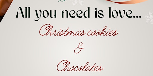 All you need is love...Christmas cookies & Chocolates