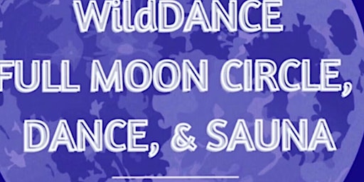 FULL MOON BEACH DANCE & SAUNA, Wednesday, on the S. end of Willows