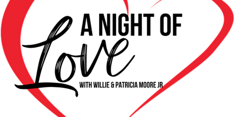 Radio One DC Presents: A Night Of Love with Willie & Patricia Moore Jr primary image