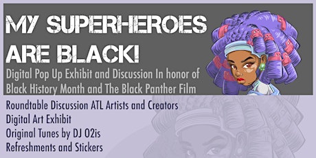 Hauptbild für My SuperHeroes Are Black! - pop up exhibit and conversation