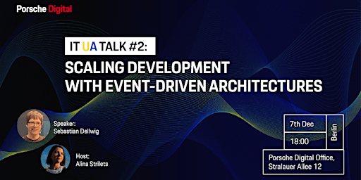 IT UA Talk #2: “Scaling development with event-driven architectures”