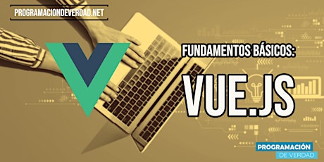 Webinar [FRONTEND] Fundamentos básicos de VUE.JS - Orador: Julio Joaquín