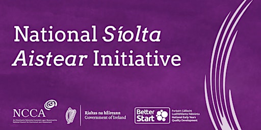 Introduction to Síolta, Aistear and the Practice Guide
