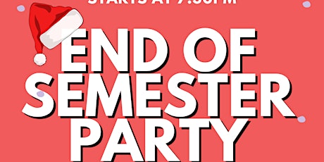 End of Semester Party