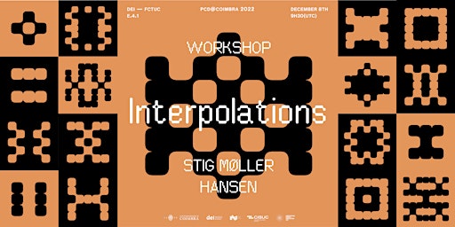 PCD@Coimbra 2022 — Workshop Interpolations by Stig Møller Hansen