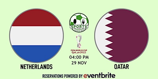Netherlands v Qatar | World Cup Qatar 2022 - NFL Madrid Tapas Bar