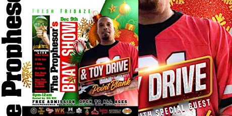 Fresh Fridaze #21 - The Prophesor’s Bday Show & Toy Drive With Point Blank