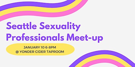Seattle Sexuality Professionals January Meet-up
