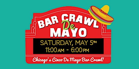 Chicago Cinco de Mayo Bar Crawl in Wrigleyville - Bar Crawl de Mayo primary image