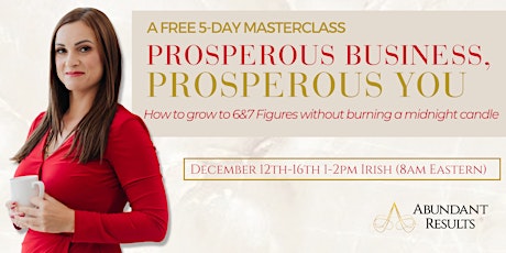 Image principale de Prosperous Business, Prosperous You - Masterclass With Ewa Pietrzak