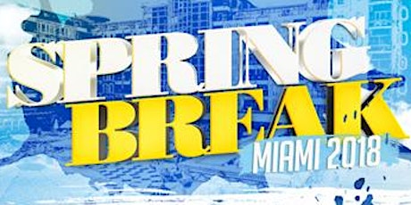 SPRING BREAK MIAMI ALL ACCESS PASS 4 EVENTS primary image