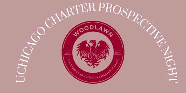 University of Chicago Charter- Woodlawn Campus Prospective Teacher Night