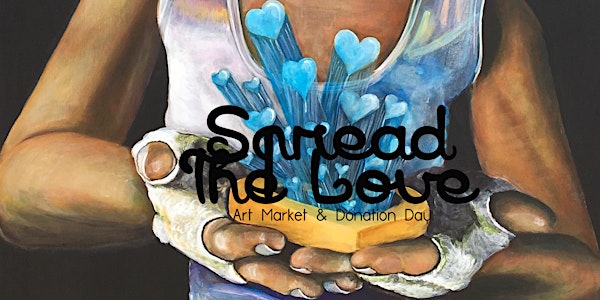 Spread The Love : Art Market & Donation Day