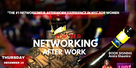 TOP TIER NETWORKING AFTERWORK EXPERIENCE