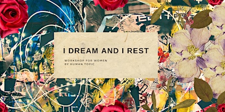 Creative Visualization Workshop: I Dream and I Rest