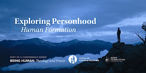 Exploring Personhood: Human Formation
