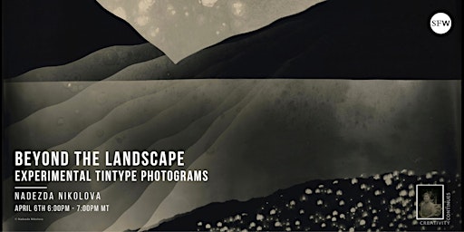 Beyond the Landscape: Experimental Tintype Photograms with Nadezda Nikolova