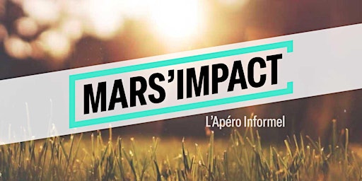 L'Apéro Informel de Mars'Impact