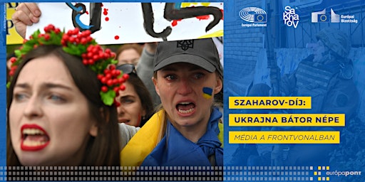 Szaharov-díj: Ukrajna bátor népe – Média a frontvonalban