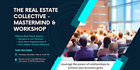 The Real Estate Collective - Mastermind & Workshop