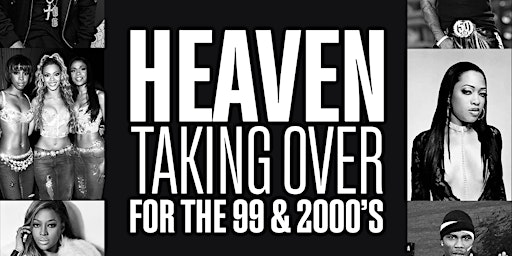 Club Heaven Presents: Heaven Taking Over For The 99’s And 2000’s