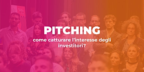 Pitching: come catturare l'interesse degli investi
