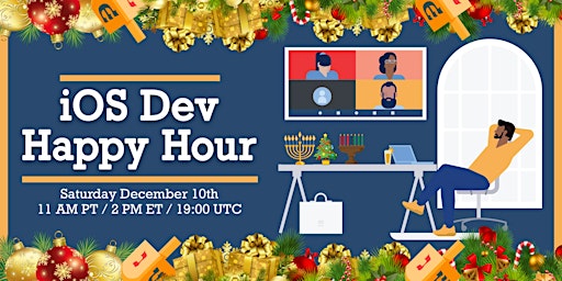 iOS Dev Happy Hour: Holiday Edition!