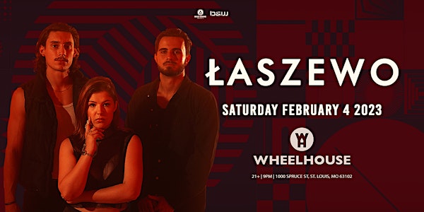 Wheelhouse presents LASZEWO!