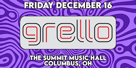 GRELLO at The Summit Music Hall - Friday December 16