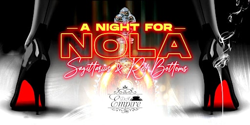 A Night For Nola | Sagittarius and Red Bottoms