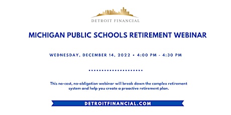 Michigan Public Schools Retirement Webinar - Winter 2022