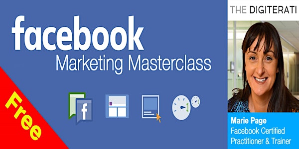 Facebook Marketing Masterclass with The Digiterati’s Marie Page