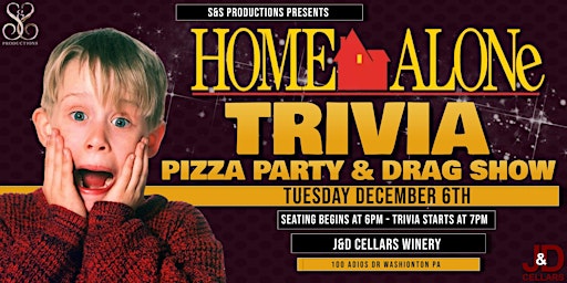 HOME ALONE TRIVIA, PIZZA PARTY, & DRAG SHOW