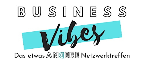 Business Vibes - Das etwas andere Netzwerktreffen