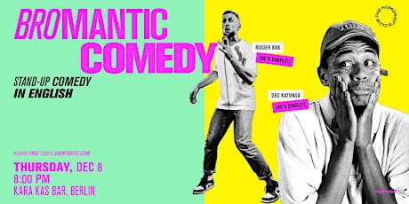 BROMANTIC COMEDY in Berlin • English Stand-Up Comedy