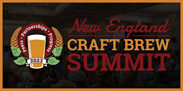 New England Brew Summit 2023: New England's Craft Beer Industry Conference