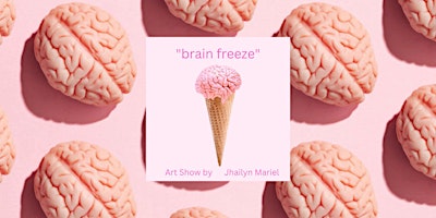 "brain freeze" An art exhibition by Jhailyn Mariel