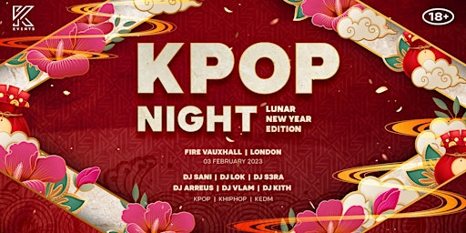 OfficialKevents | KPOP & KHIPHOP Night in London 4 rooms | Lunar New Year