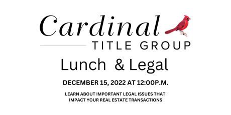 Cardinal Title: Lunch & Legal