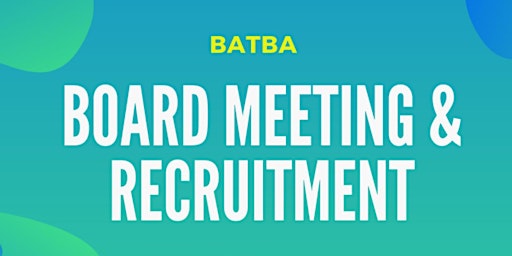 BATBA  Board meeting and Organizer Recruitment