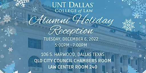 UNT Dallas College of Law Alumni Holiday Reception