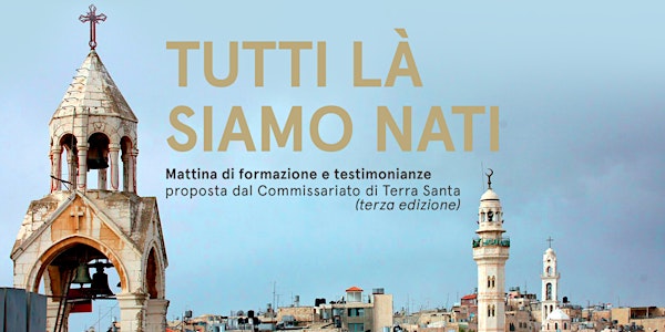 Tutti là siamo nati - Mattina di formazione e testimonianza
