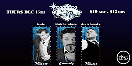 The Fabulous Laugh Pack (Gemini/Mark Riccadonna/Justin Gonzalez) at Rivet!