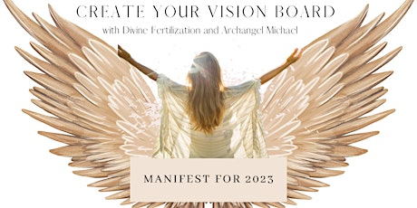 Create your Vision Board  with Divine Fertilization & Archangel Michael primary image