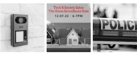 Tech & Society Salon: The Home Surveillance State