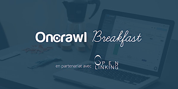 OnCrawl Breakfast - Annecy