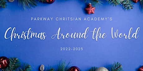 Parkway Christian Academy's 2022-2023 Christmas Program